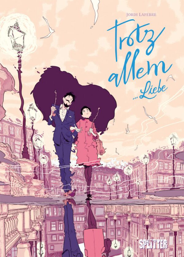 Die LIEBE, die Zeit und alles Andere – TROTZ ALLEM