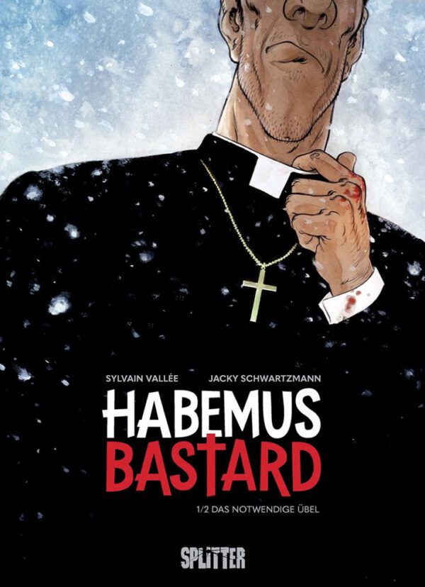HABEMUS BASTARD – Die Soutane ist meine kugelsichere Weste