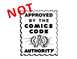 COMIC CODE AUTHORITY STAMP - NOT APPROVED