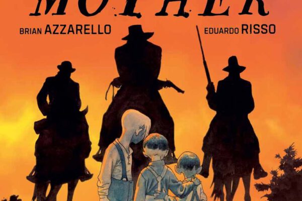 BLOOD BROTHERS MOTHER – Keine Unschuld in Wild West